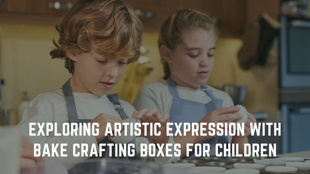 Bake Crafting Boxes for Children
